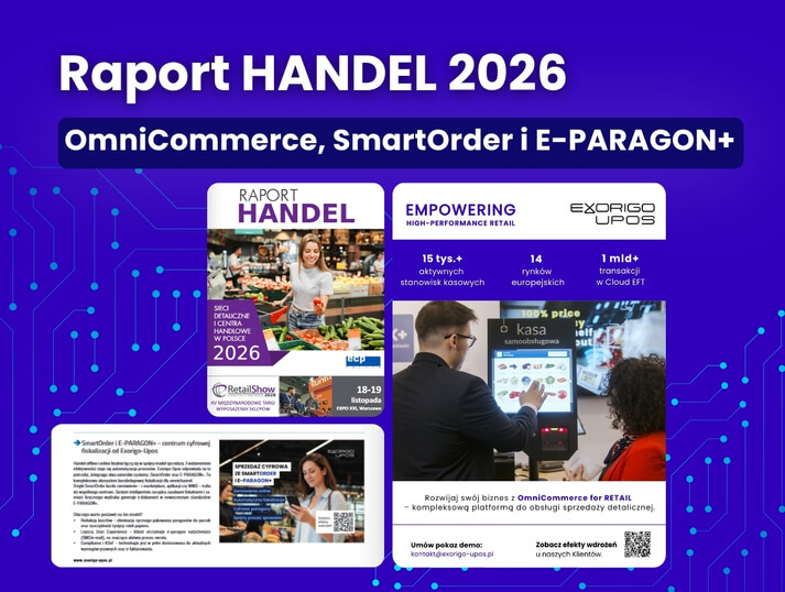 Rozwiązania Exorigo-Upos w raporcie „Handel 2026”